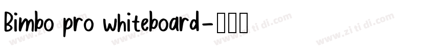 Bimbo pro whiteboard字体转换